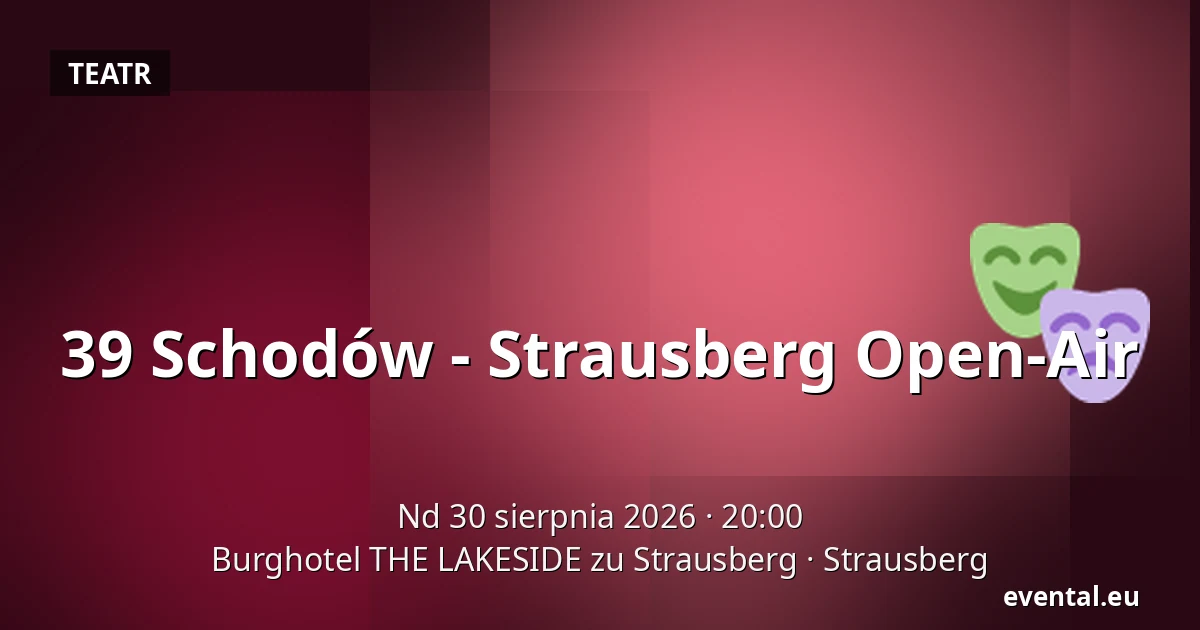 39 Schodów - Strausberg Open-Air — Burghotel THE LAKESIDE zu Strausberg, Strausberg