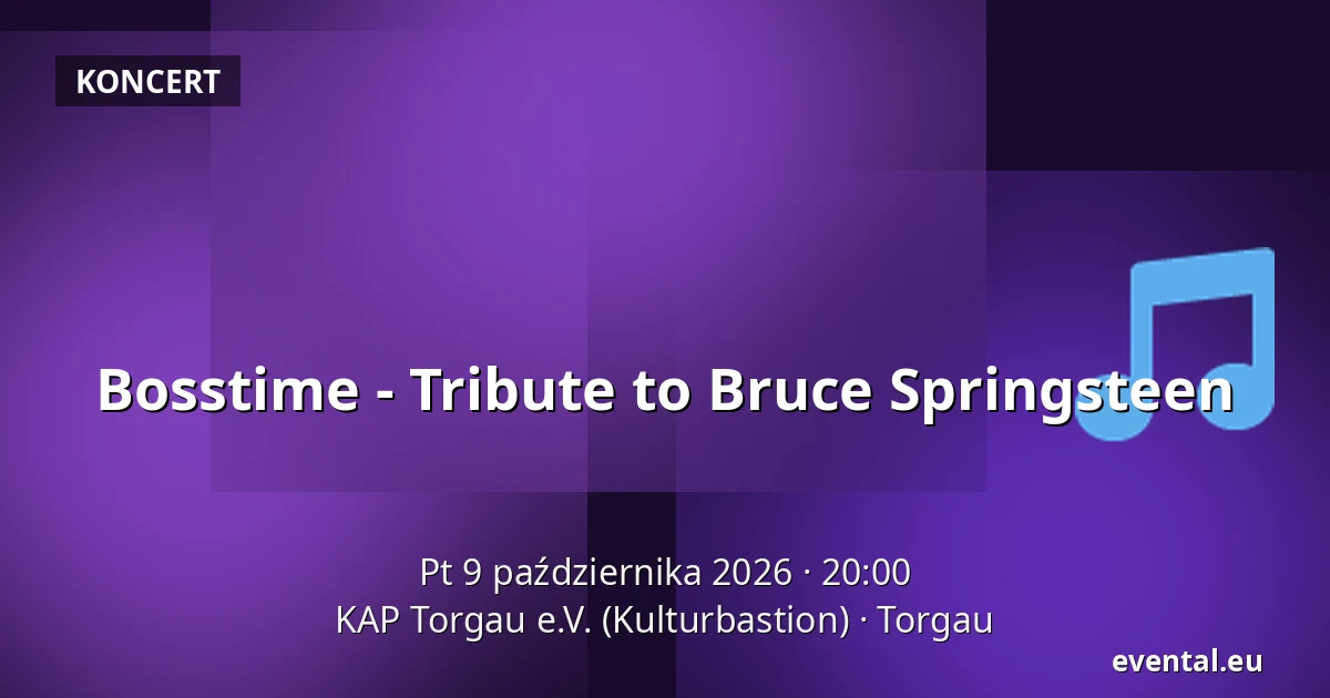 Bosstime - Tribute to Bruce Springsteen — KAP Torgau e.V. (Kulturbastion), Torgau