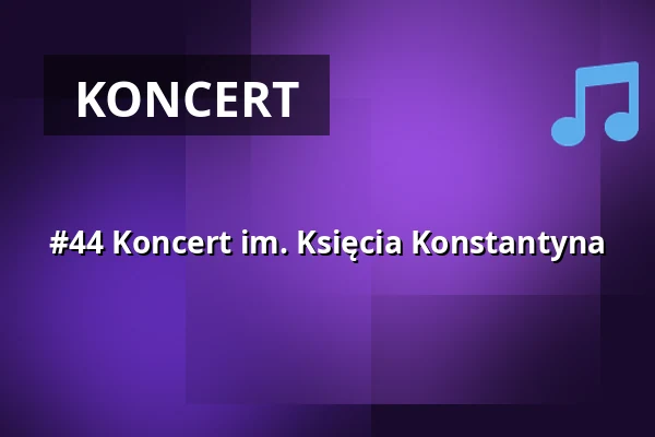 #44 Koncert im. Księcia Konstantyna — Schloss Weikersheim, Weikersheim