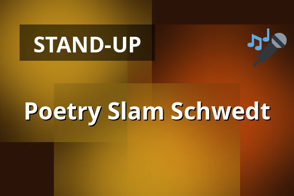 Poetry Slam Schwedt — Uckermärkische Bühnen Schwedt, Schwedt