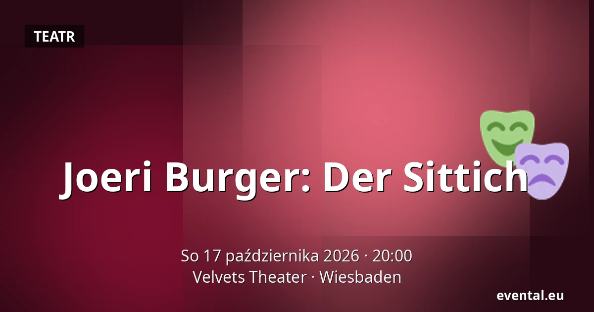 Joeri Burger: Der Sittich — Velvets Theater, Wiesbaden
