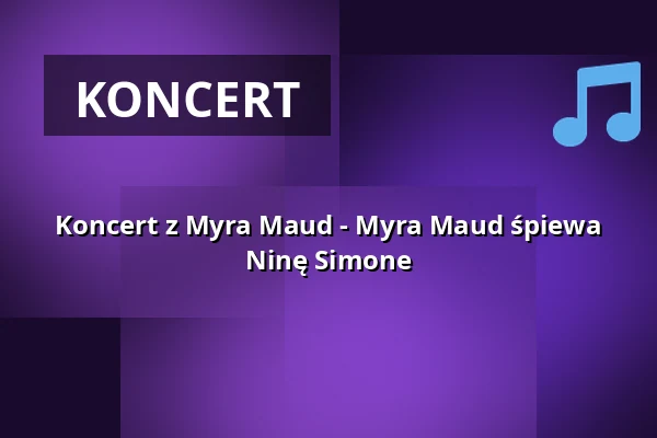 Koncert z Myra Maud - Myra Maud śpiewa Ninę Simone — Kulturzentrum Altes Kaufhaus Landau, Landau in der Pfalz
