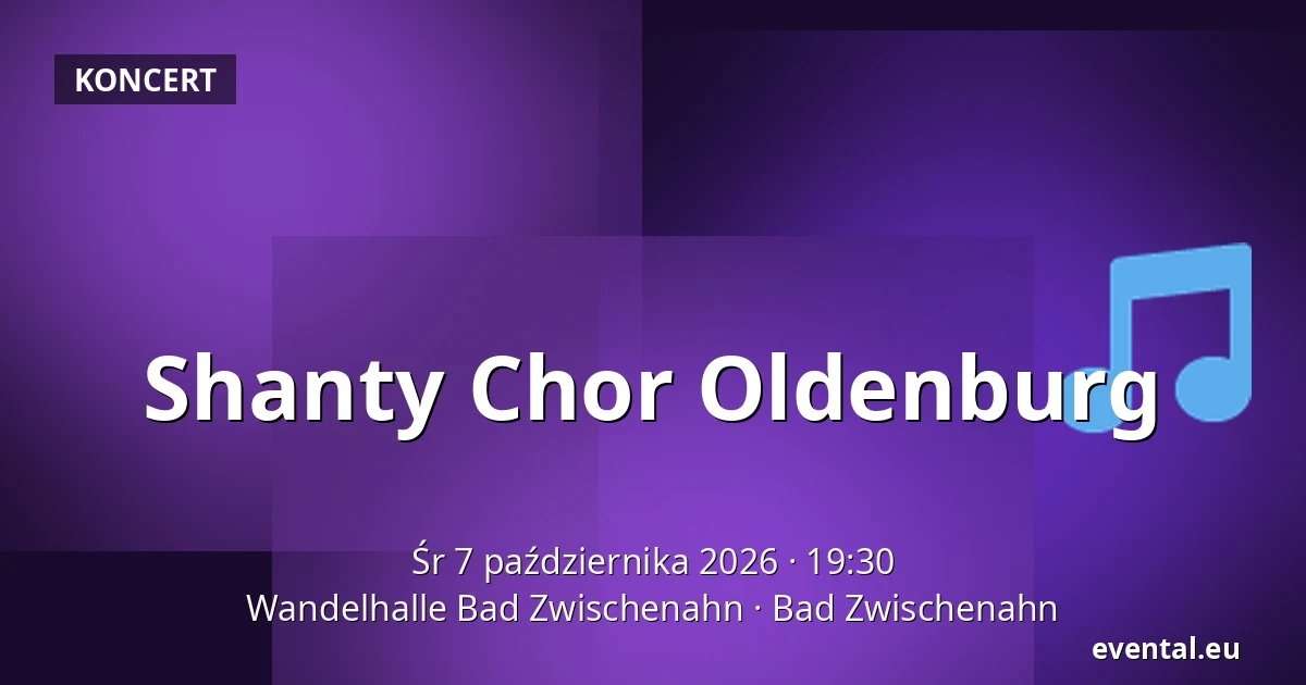 Shanty Chor Oldenburg — Wandelhalle Bad Zwischenahn, Bad Zwischenahn