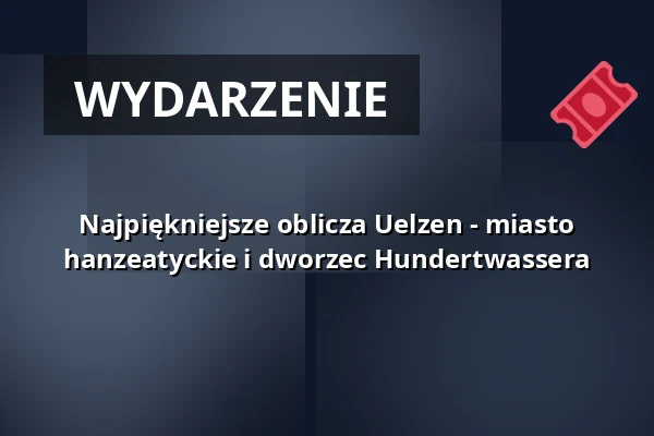 Najpiękniejsze oblicza Uelzen - miasto hanzeatyckie i dworzec Hundertwassera — Rathaus Uelzen, Uelzen