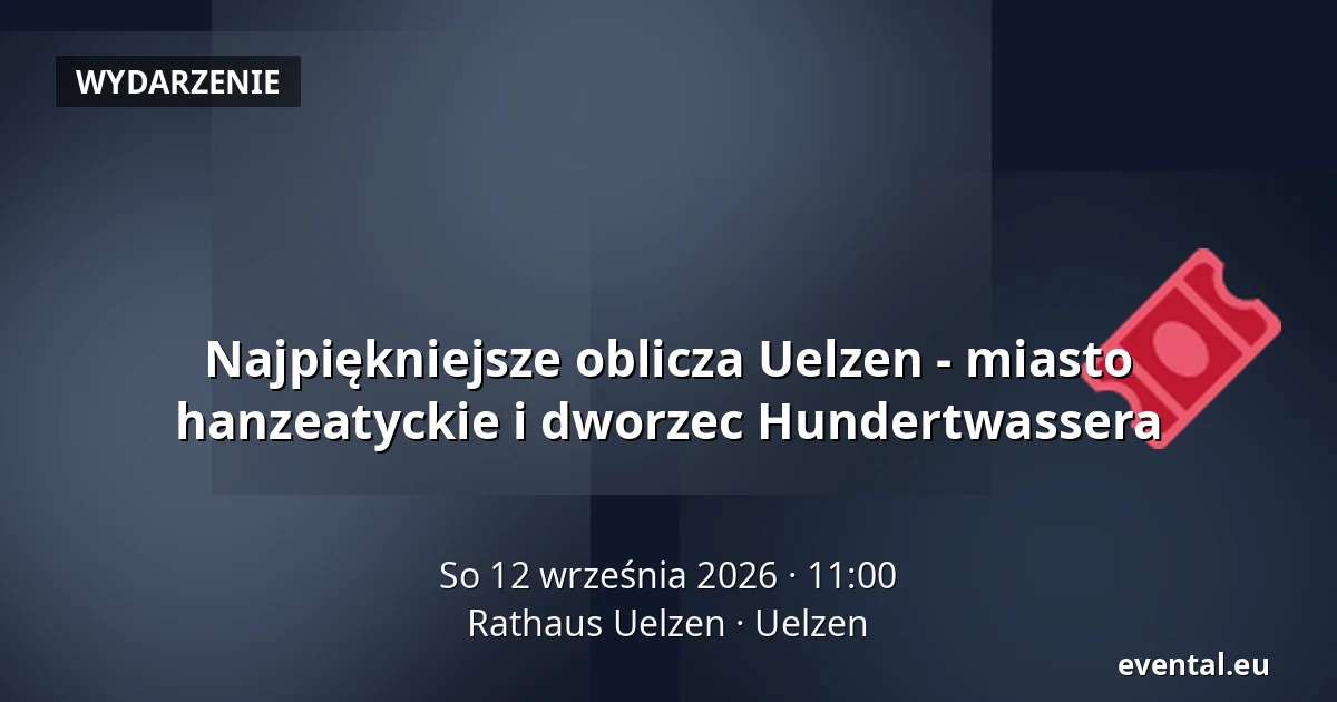 Najpiękniejsze oblicza Uelzen - miasto hanzeatyckie i dworzec Hundertwassera — Rathaus Uelzen, Uelzen