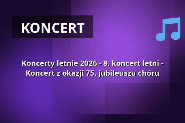 Koncerty letnie 2026 - 8. koncert letni - Koncert z okazji 75. jubileuszu chóru — St.-Marien-Kirche Uelzen, Uelzen