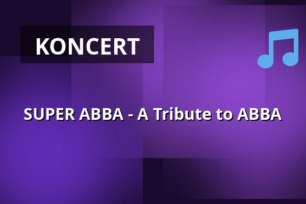 SUPER ABBA - A Tribute to ABBA — Stadthalle Oberursel, Oberursel