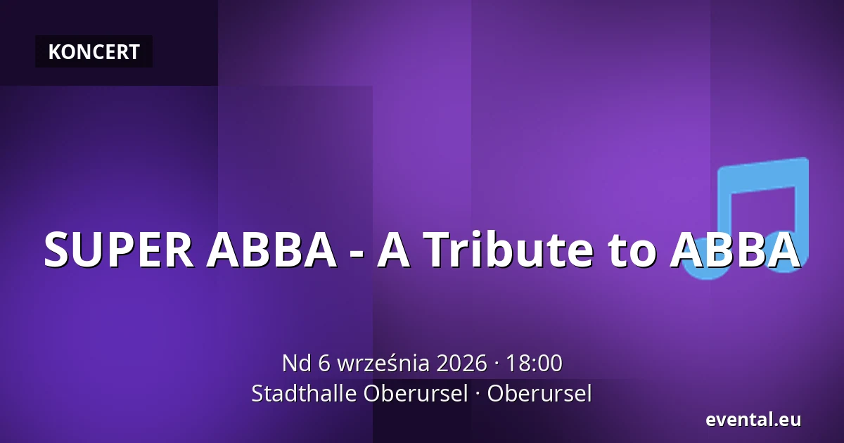 SUPER ABBA - A Tribute to ABBA — Stadthalle Oberursel, Oberursel