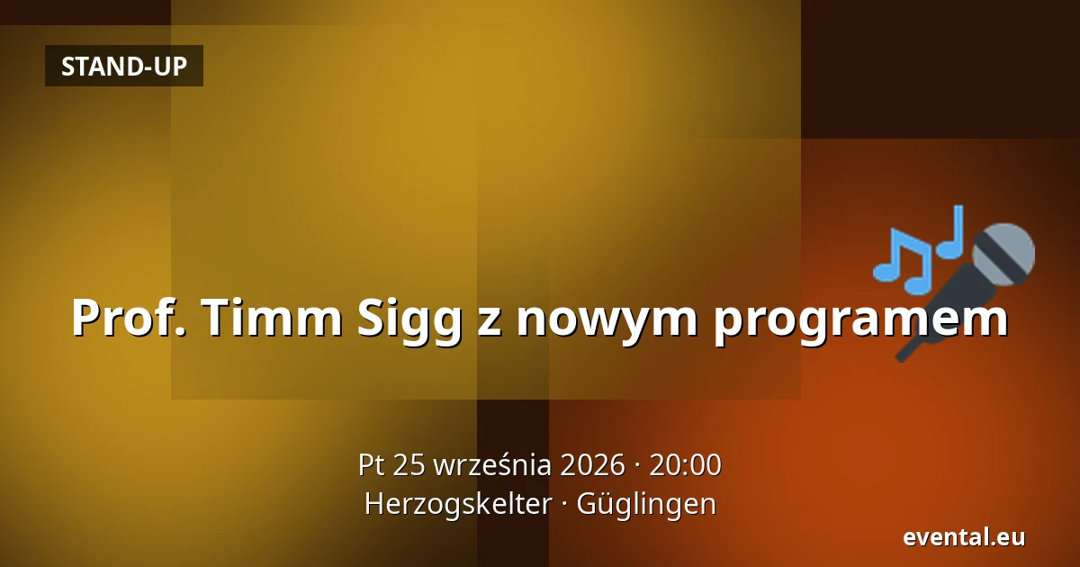 Prof. Timm Sigg z nowym programem — Herzogskelter, Güglingen