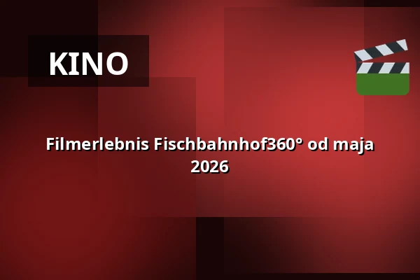 Filmerlebnis Fischbahnhof360° od maja 2026 — Fischbahnhof, Bremerhaven