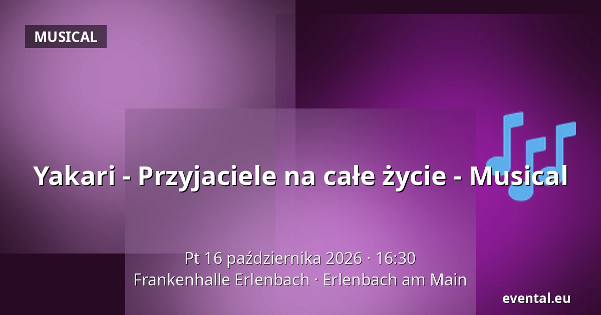 Yakari - Przyjaciele na całe życie - Musical — Frankenhalle Erlenbach, Erlenbach am Main