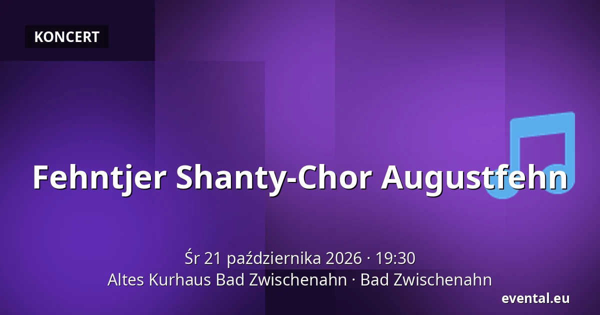 Fehntjer Shanty-Chor Augustfehn — Altes Kurhaus Bad Zwischenahn, Bad Zwischenahn