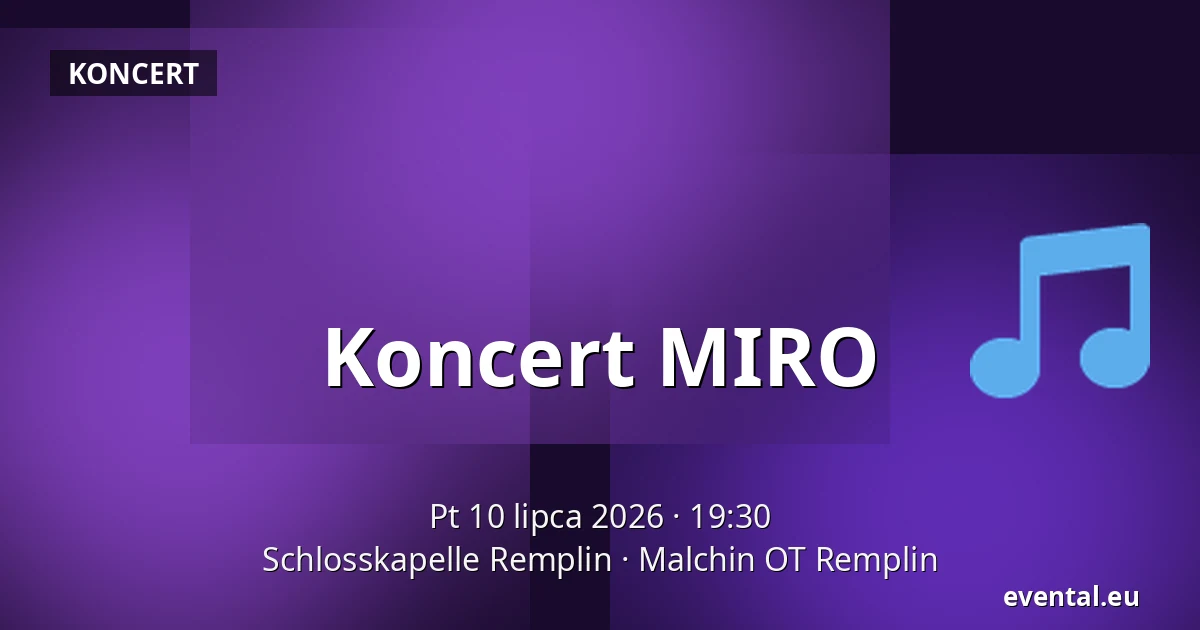 Koncert MIRO — Schlosskapelle Remplin, Malchin OT Remplin