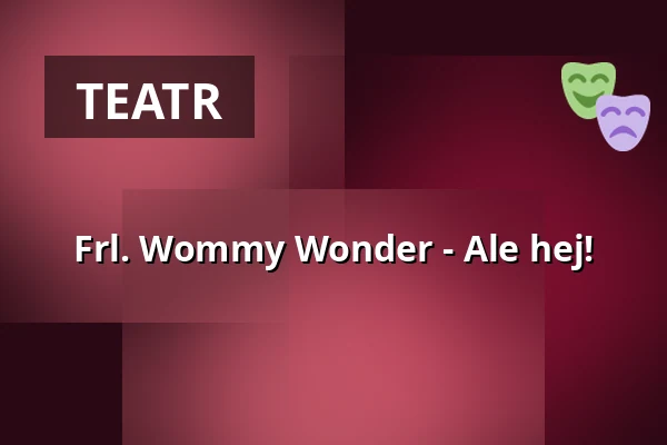 Frl. Wommy Wonder - Ale hej! — Haus des Gastes, Bad Urach