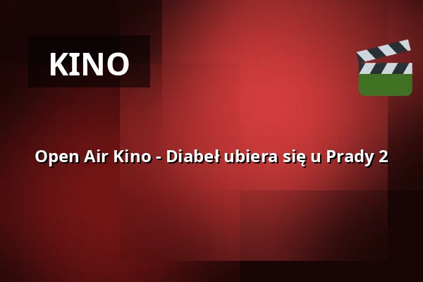 Open Air Kino - Diabeł ubiera się u Prady 2 — Bildhäuser Hof, Bad Neustadt