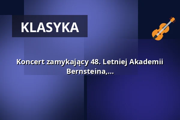 Koncert zamykający 48. Letniej Akademii Meersburga na temat "Tęsknota" - dzieła Bernsteina, Mendelssohna i Vasksa — Franziskanerkirche Überlingen, Überlingen