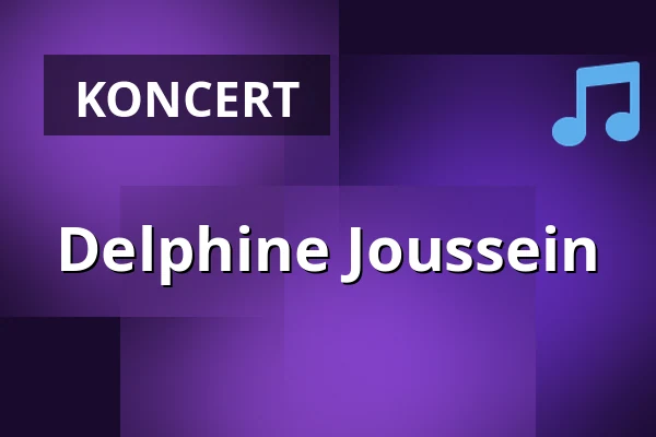 Delphine Joussein — Reuchlinhaus, Pforzheim