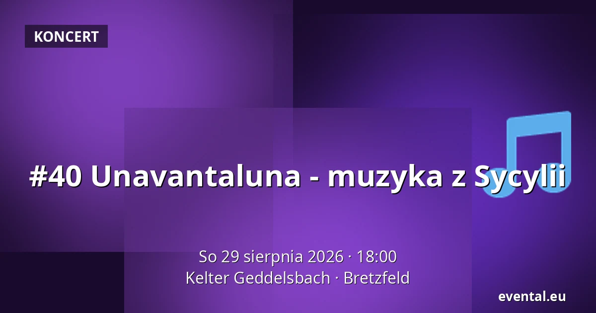 #40 Unavantaluna - muzyka z Sycylii — Kelter Geddelsbach, Bretzfeld