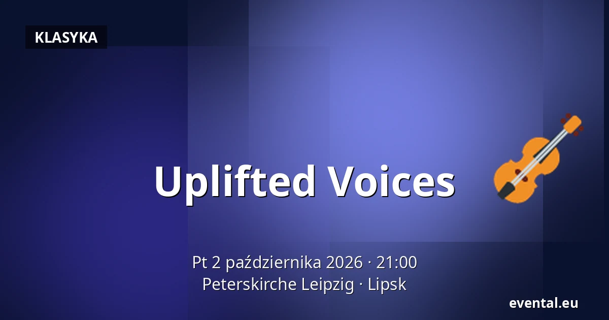 Uplifted Voices — Peterskirche Leipzig, Lipsk
