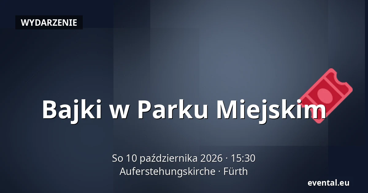 Bajki w Parku Miejskim — Auferstehungskirche, Fürth