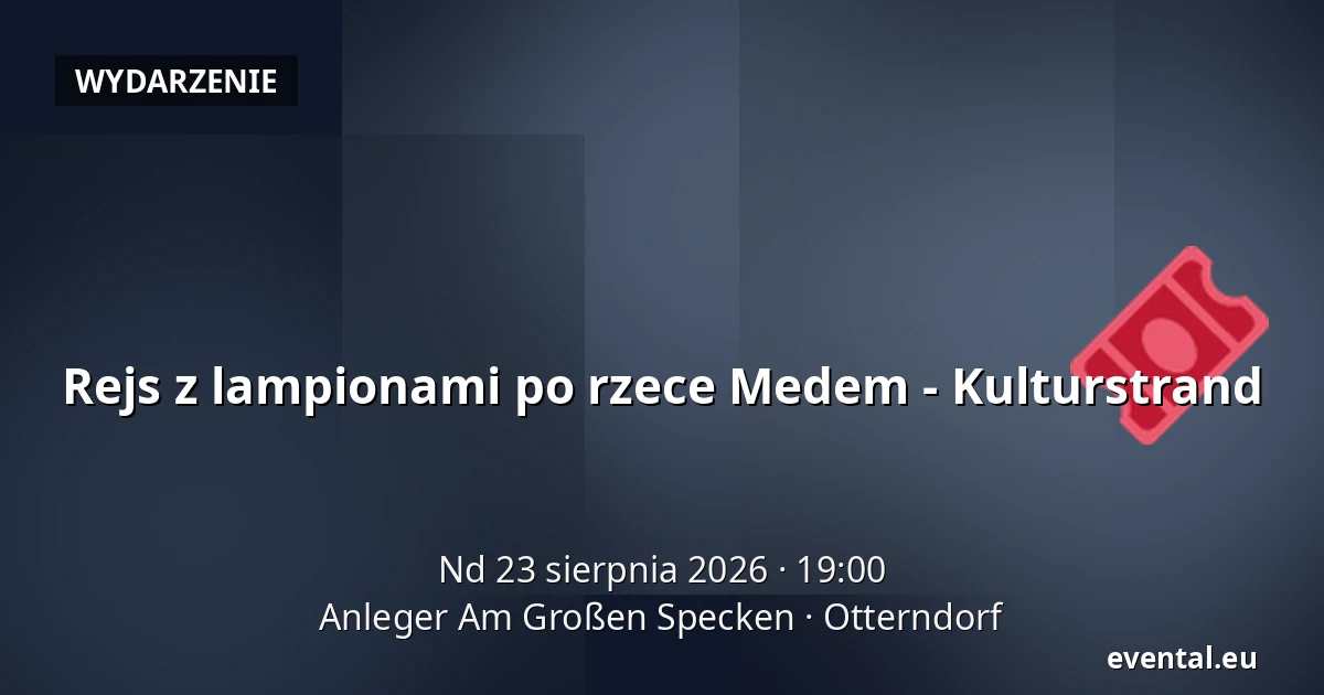 Rejs z lampionami po rzece Medem - Kulturstrand — Anleger Am Großen Specken, Otterndorf