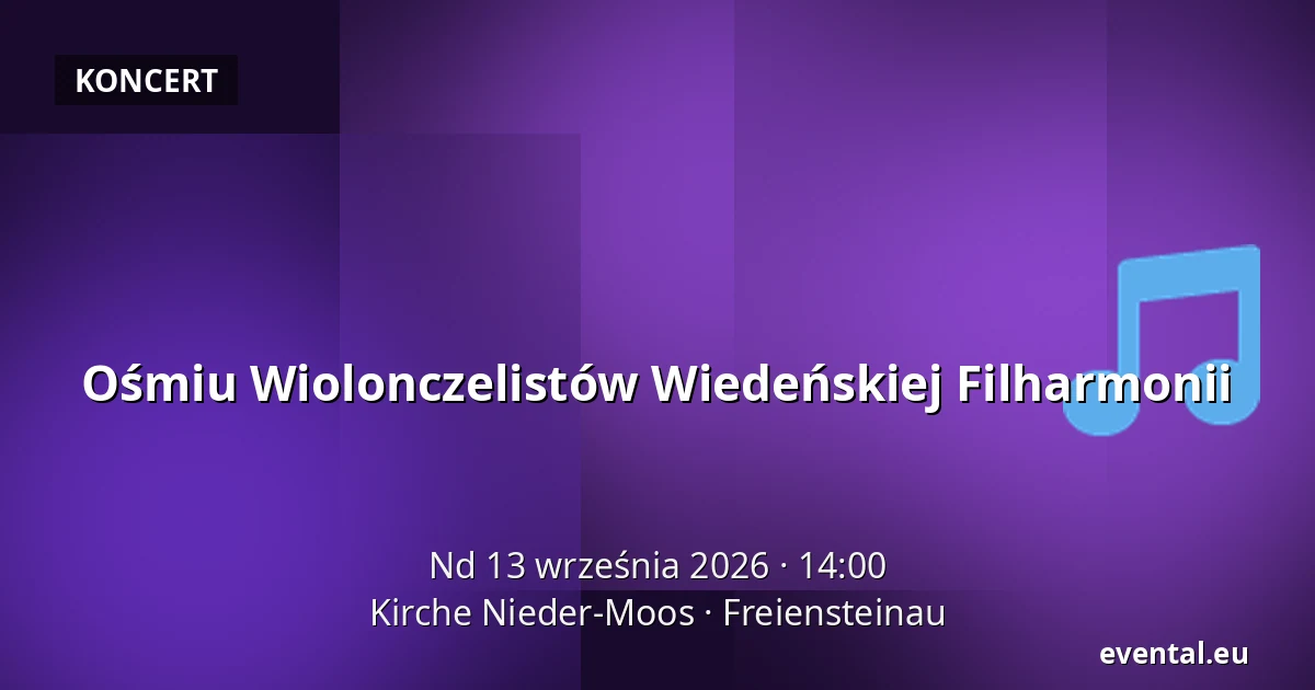 Ośmiu Wiolonczelistów Wiedeńskiej Filharmonii — Kirche Nieder-Moos, Freiensteinau