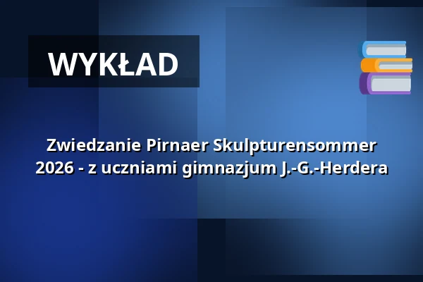 Zwiedzanie Pirnaer Skulpturensommer 2026 - z uczniami gimnazjum J.-G.-Herdera — Bastionen der Festung Sonnenstein, Pirna