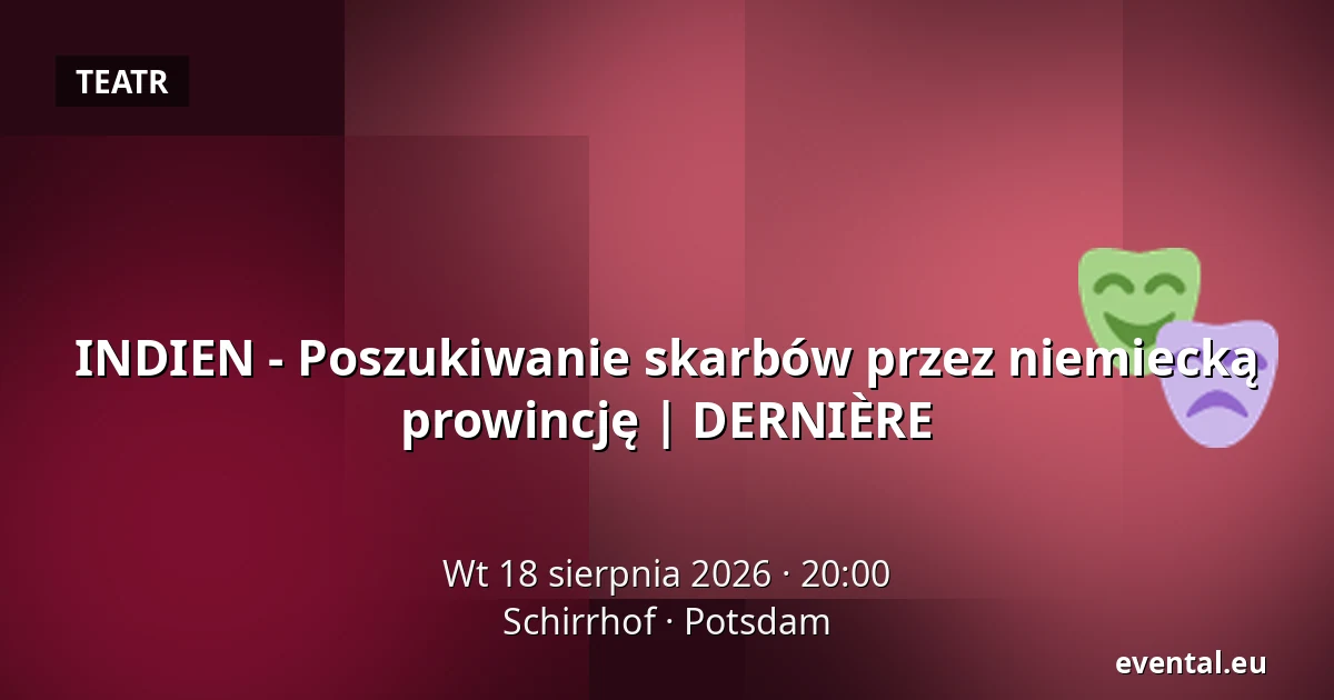 INDIEN - Poszukiwanie skarbów przez niemiecką prowincję | DERNIÈRE — Schirrhof, Potsdam