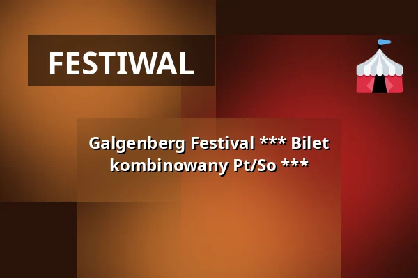 Galgenberg Festival *** Bilet kombinowany Pt/So *** — Am alten Gaskessel, Aalen