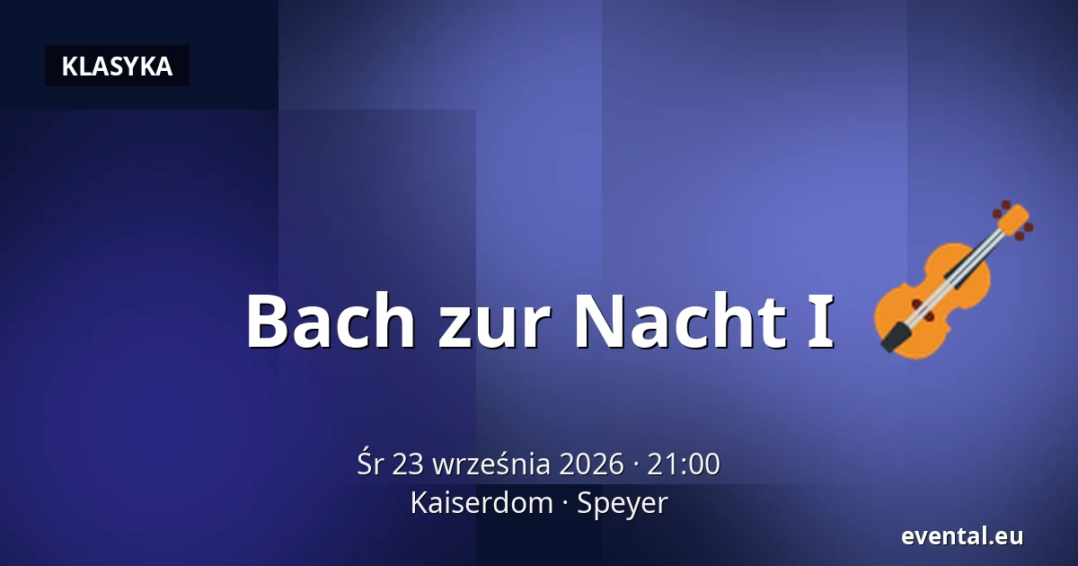 Bach zur Nacht I — Kaiserdom, Speyer
