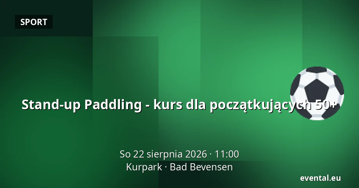 Stand-up Paddling - kurs dla początkujących 50+ — Kurpark, Bad Bevensen