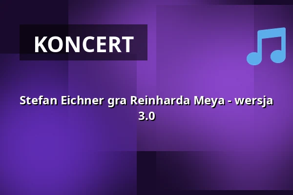 Stefan Eichner gra Reinharda Meya - wersja 3.0 — Stadttheater Glauchau, Glauchau