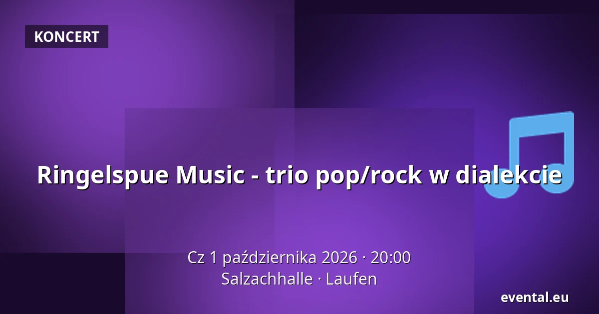 Ringelspue Music - trio pop/rock w dialekcie — Salzachhalle, Laufen