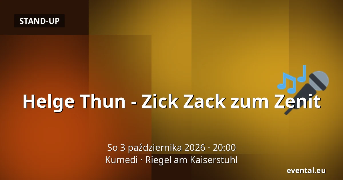 Helge Thun - Zick Zack zum Zenit — Kumedi, Riegel am Kaiserstuhl