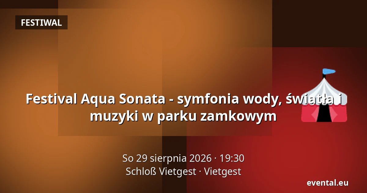 Festival Aqua Sonata - symfonia wody, światła i muzyki w parku zamkowym — Schloß Vietgest, Vietgest