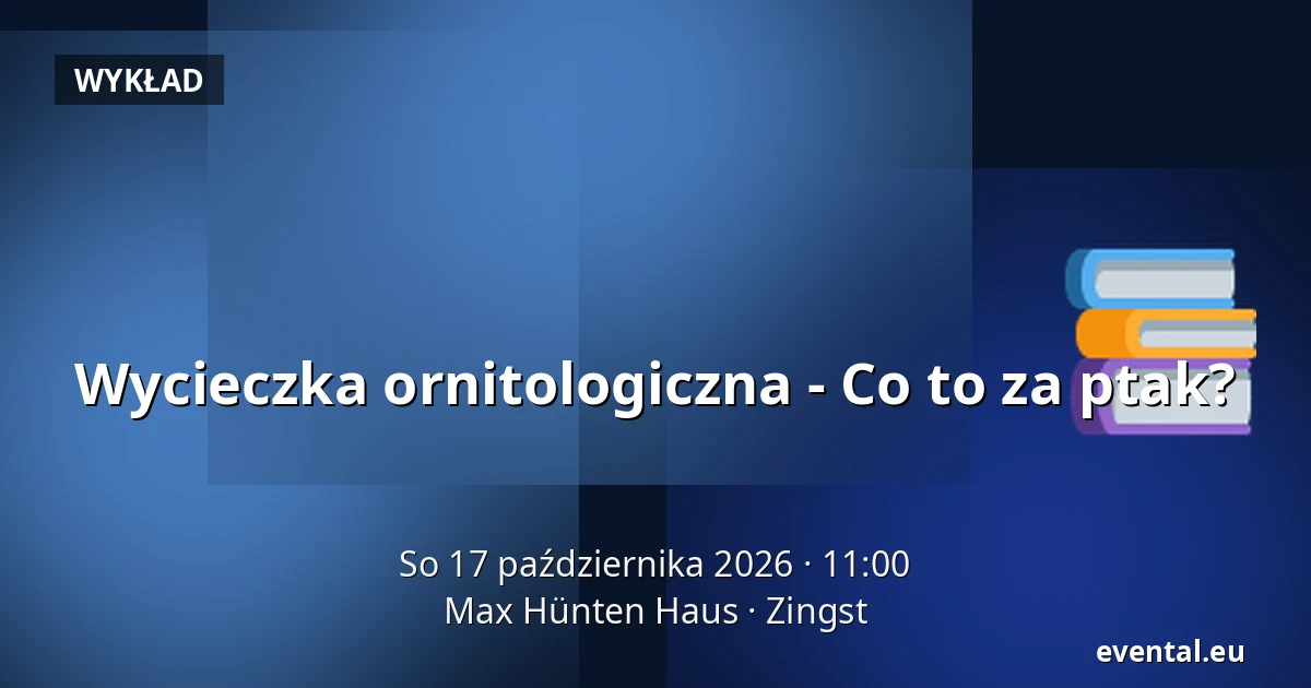 Wycieczka ornitologiczna - Co to za ptak? — Max Hünten Haus, Zingst