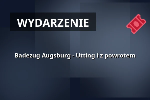 Badezug Augsburg - Utting i z powrotem — Augsburg Hbf, Augsburg
