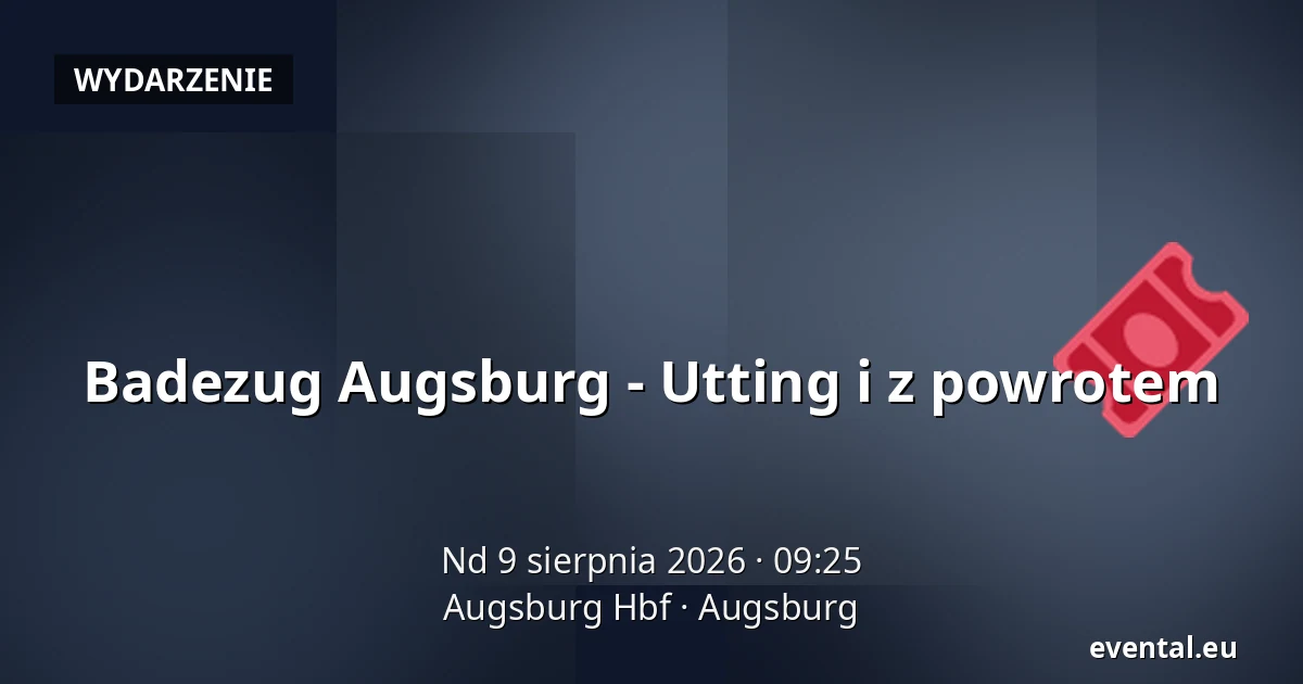 Badezug Augsburg - Utting i z powrotem — Augsburg Hbf, Augsburg