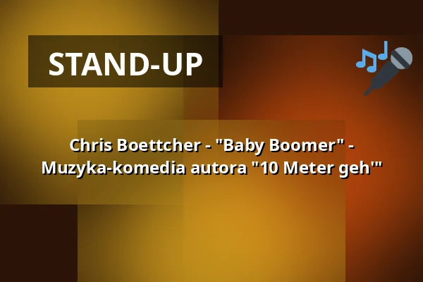 Chris Boettcher - "Baby Boomer" - Muzyka-komedia autora "10 Meter geh'" — Alte Turnhalle, Leutershausen