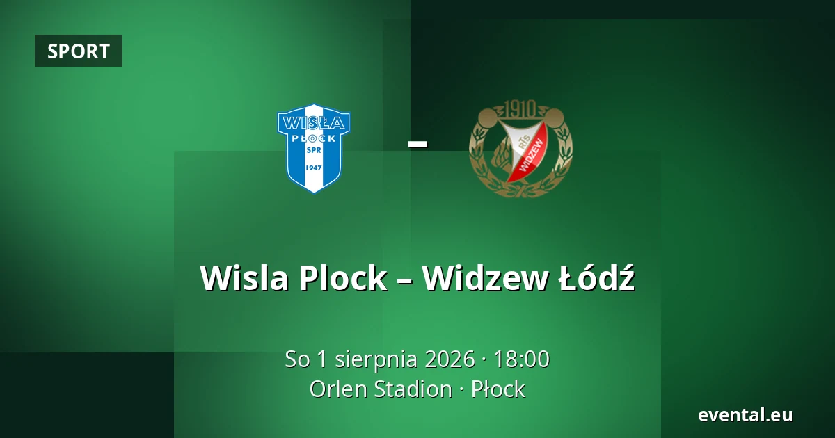 Wisla Plock – Widzew Łódź — Orlen Stadion, Płock