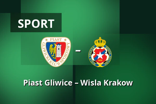 Piast Gliwice – Wisla Krakow