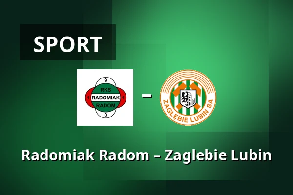 Radomiak Radom – Zaglebie Lubin — Radom