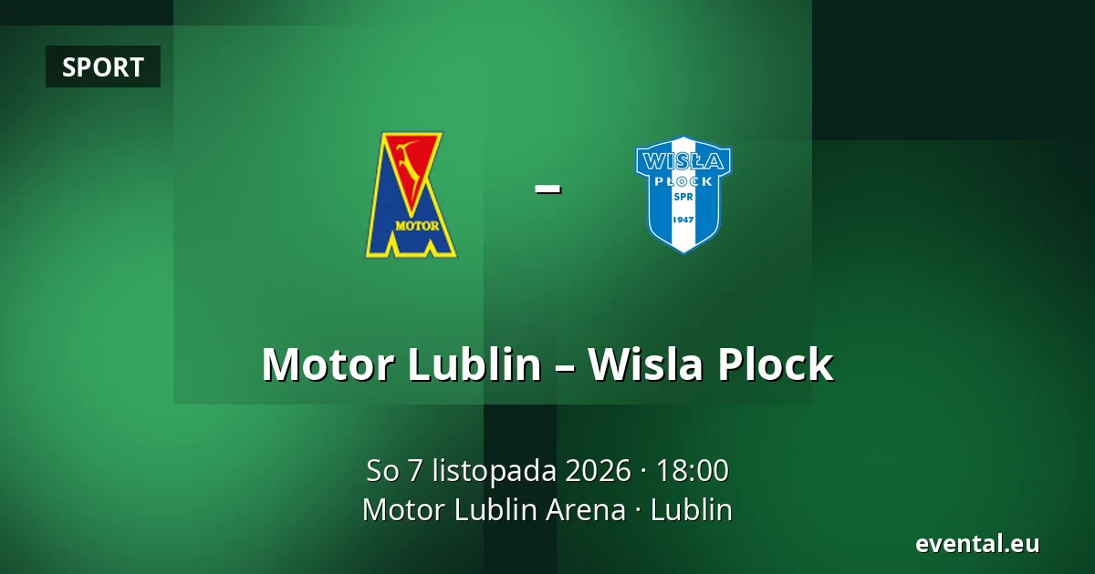 Motor Lublin – Wisla Plock — Motor Lublin Arena, Lublin