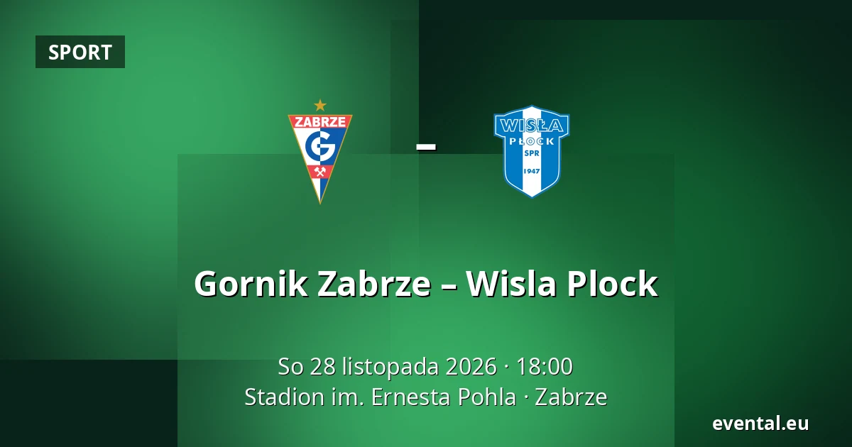 Gornik Zabrze – Wisla Plock — Stadion im. Ernesta Pohla, Zabrze