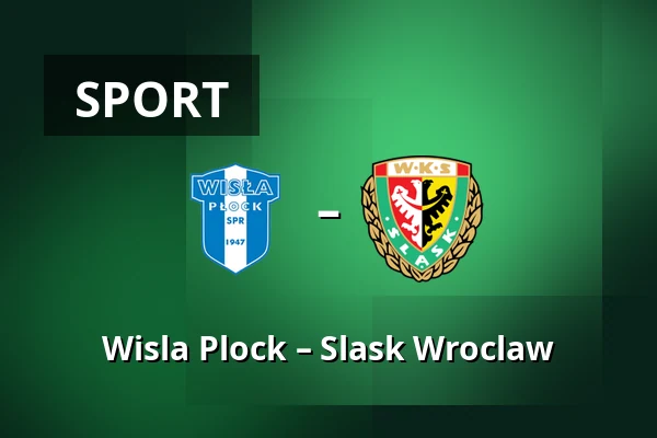 Wisla Plock – Slask Wroclaw — Orlen Stadion, Płock