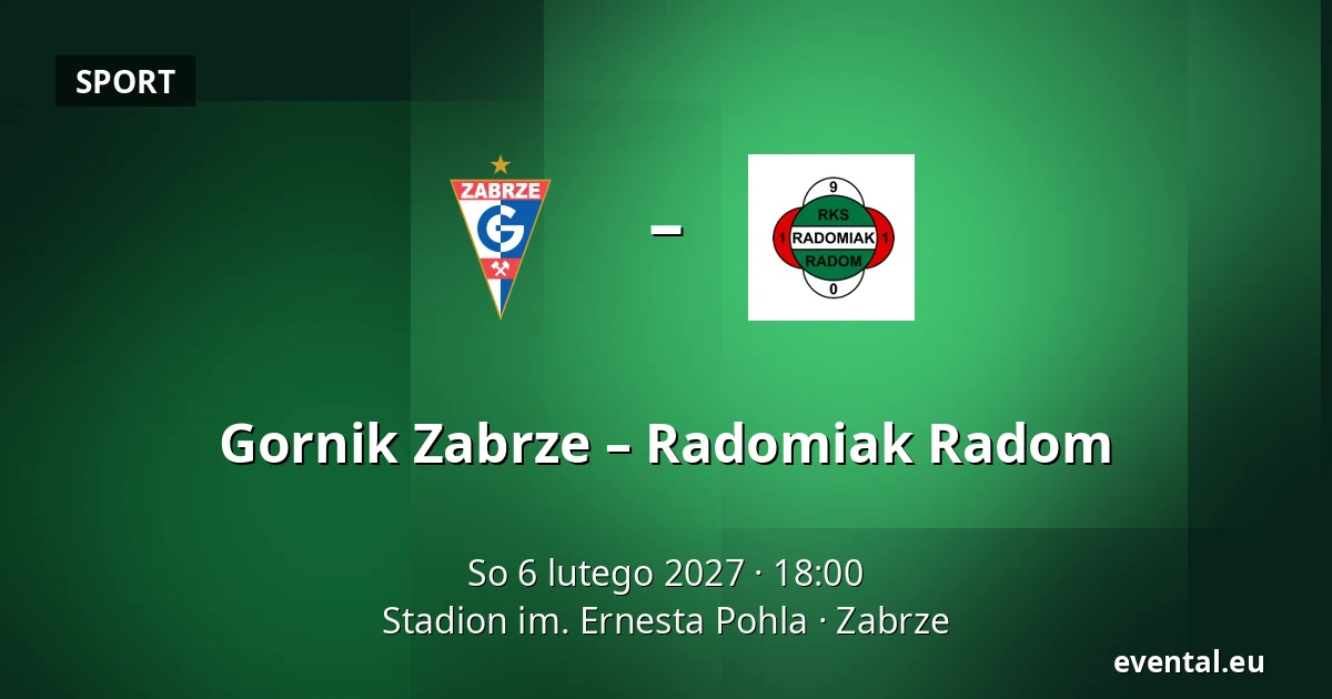 Gornik Zabrze – Radomiak Radom — Stadion im. Ernesta Pohla, Zabrze