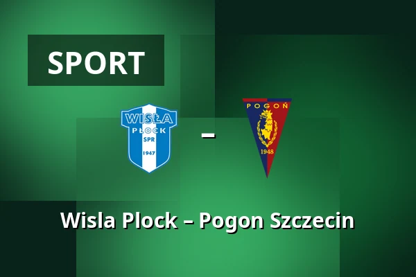 Wisla Plock – Pogon Szczecin — Orlen Stadion, Płock