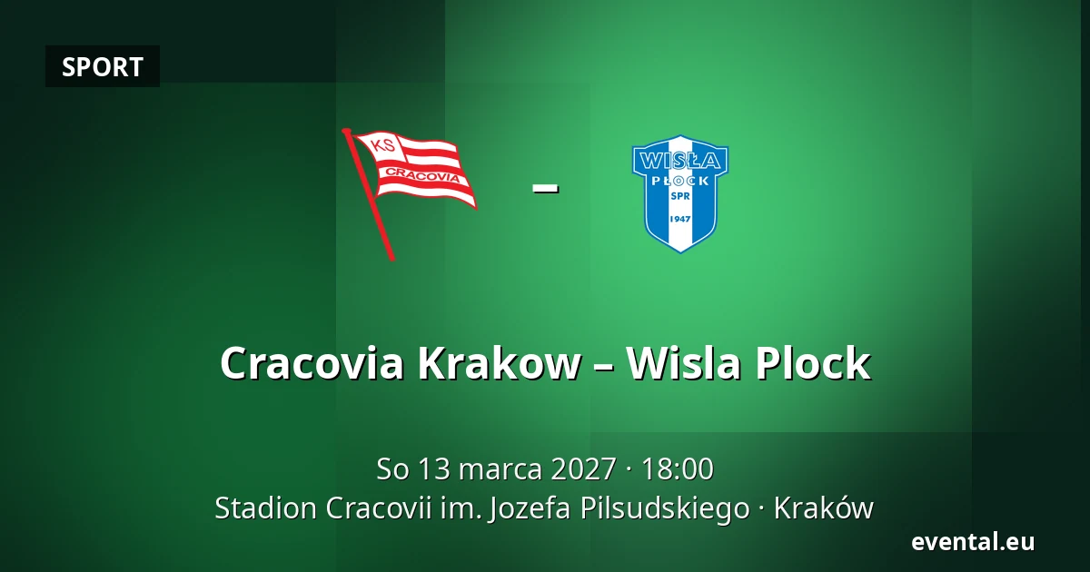 Cracovia Krakow – Wisla Plock — Stadion Cracovii im. Jozefa Pilsudskiego, Kraków
