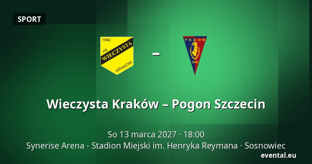 Wieczysta Kraków – Pogon Szczecin — Synerise Arena - Stadion Miejski im. Henryka Reymana, Sosnowiec