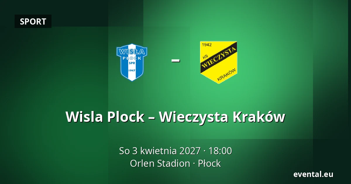 Wisla Plock – Wieczysta Kraków — Orlen Stadion, Płock